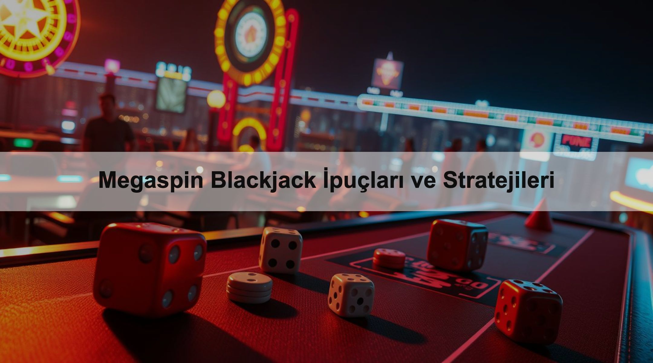Megaspin Blackjack İpuçları ve Stratejileri