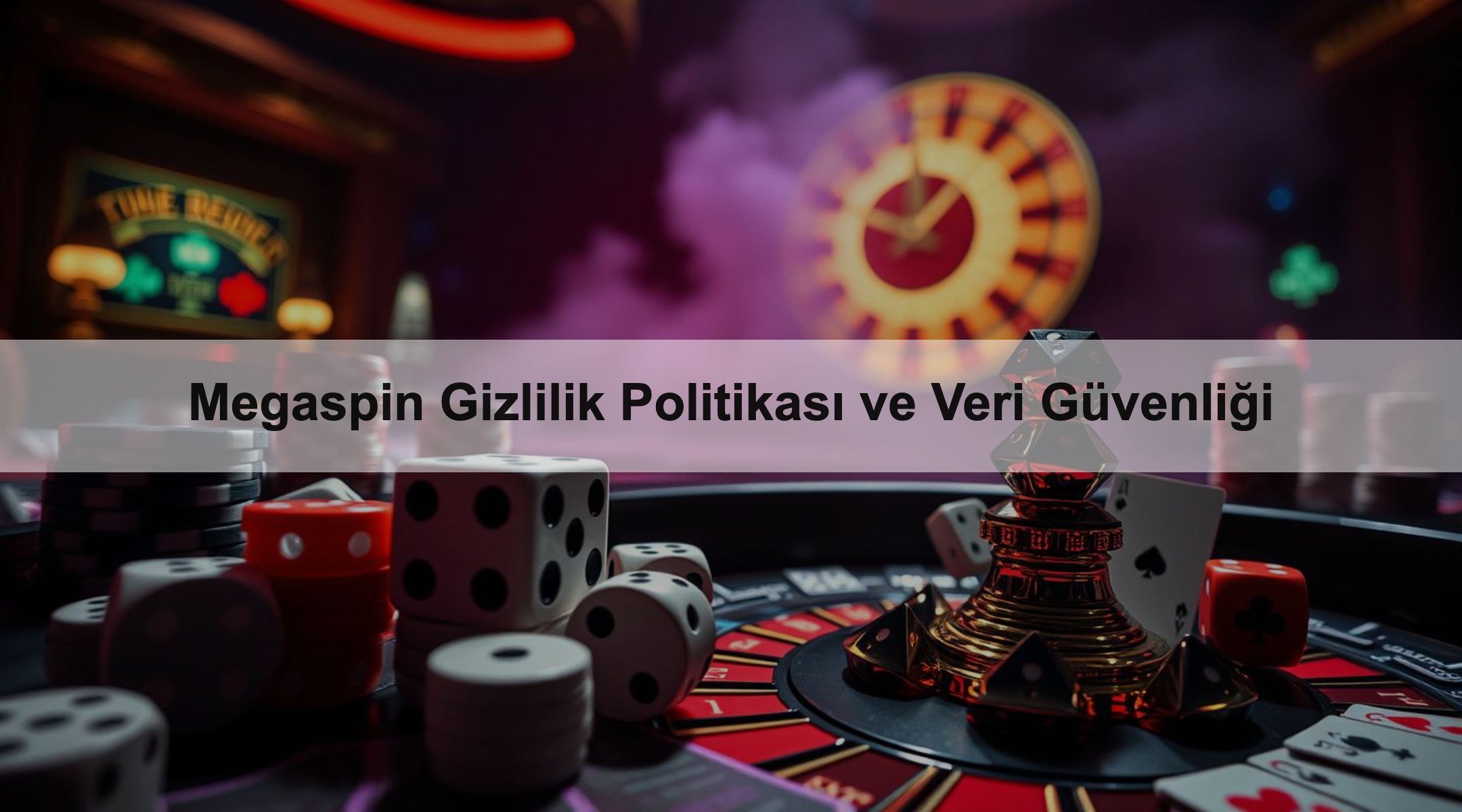 Megaspin Gizlilik Politikası ve Veri Güvenliği
